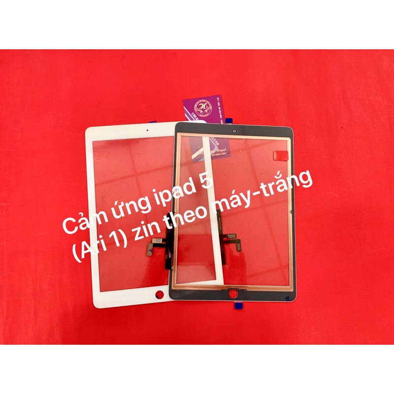 cảm ứng ipad air/ipad 5/gen 5 : A1474/A1475/A1476/A1822/A1823 zin - mới 100%