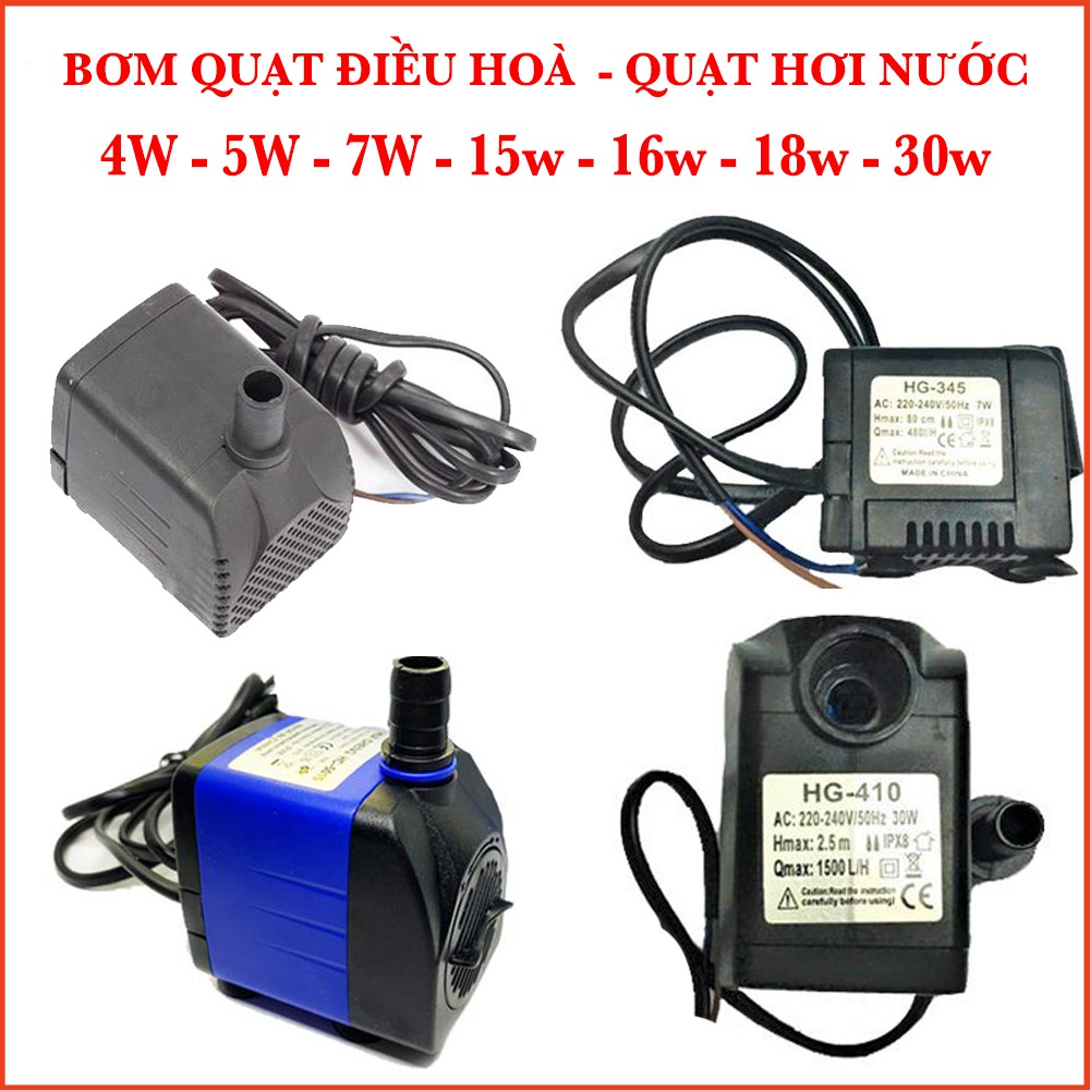 BƠM QUẠT ĐIỀU HOÀ - BƠM QUẠT HƠI NƯỚC - BƠM MINI - BƠM BỂ CÁ [ ĐỦ CÁC LOẠI CÔNG SUẤT ]