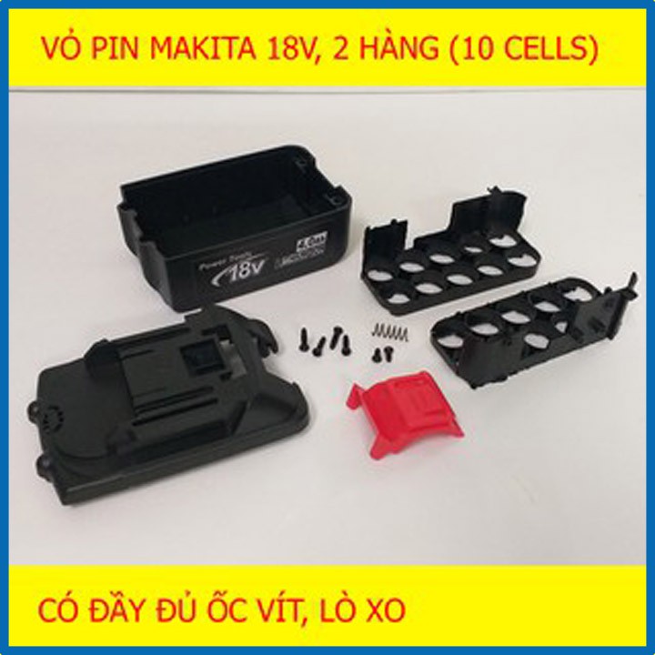 Vỏ pin loại tốt makita 18V 2 hàng cell (Kèm ốc vít lò xo)