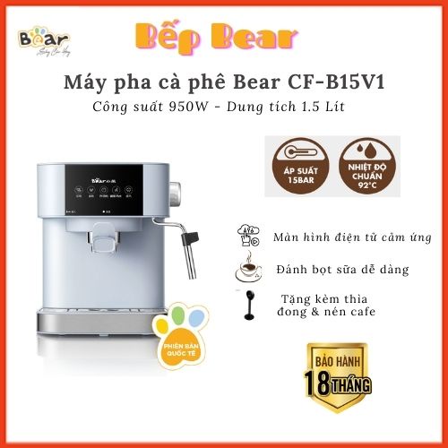 Máy Pha Cafe Bear CF-B15V1, Pha Cafe, Espresso, Đánh Bọt Sữa, Máy Pha Cafe Tự Động, Bản Quốc Tế Bảo Hành 18 Tháng