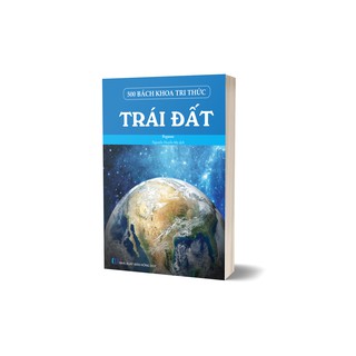 500 Bách Khoa Tri Thức - Trái Đất