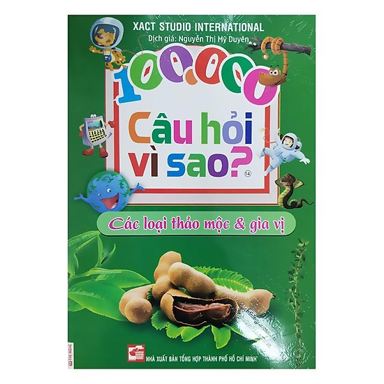 Sách - 100.000 Câu Hỏi Vì Sao? - Các Loài Thảo Mộc Và Gia Vị