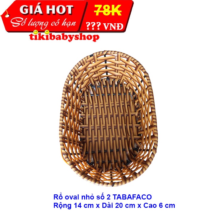 Rổ oval nhỏ số 2 TABAFACO - Rộng 14 cm x Dài 20 cm x Cao 6 cm