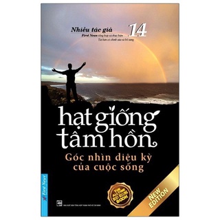 Sách - Hạt Giống Tâm Hồn - Tập 14: Góc Nhìn Diệu Kỳ Của Cuộc Sống (Tái Bản 2020)