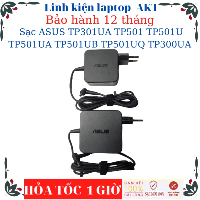 Sạc Laptop ASUS TP301UA TP501 TP501U TP501UA TP501UB TP501UQ TP300UA Sạc 19V-2.37A/3.42A-45W/65W- vuông chân nhỏ