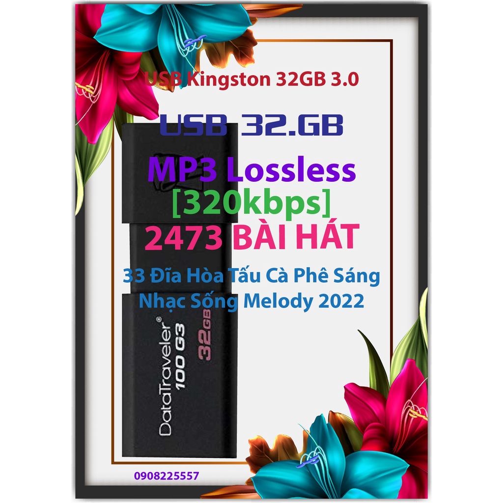 USB 32GB Kingston 3.0 Nhạc Vàng Bolero Trữ Tình 2473 Bài Hát MP3 Lossless 320kbps Hát Trên Xe ÔTÔ, Đầu Đ