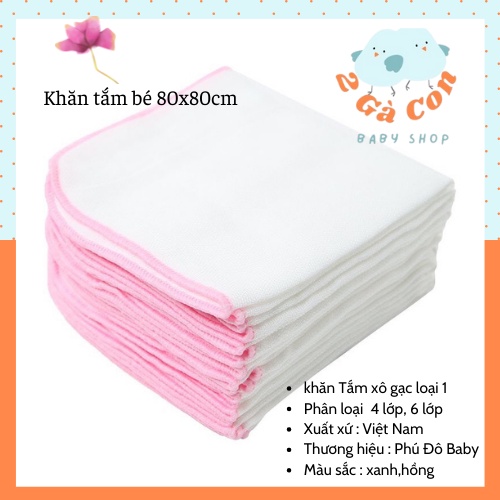 Khăn tắm sơ sinh - khăn xô tắm bé hiệu Phú Đô cao cấp 4 lớp 6 lớp