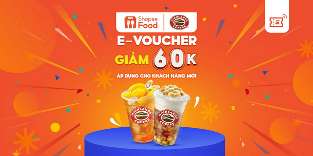 [EVoucher] Mã giảm giá 60K khi đặt Highlands Coffee trên ShopeeFood tại ứng dụng Shopee cho Khách Hàng Mới