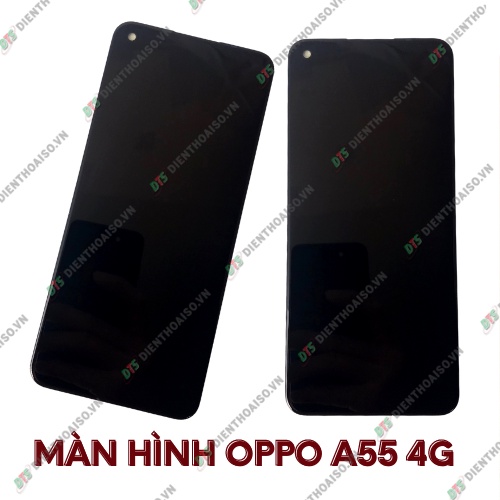 Full bộ màn hình oppo a55 4g