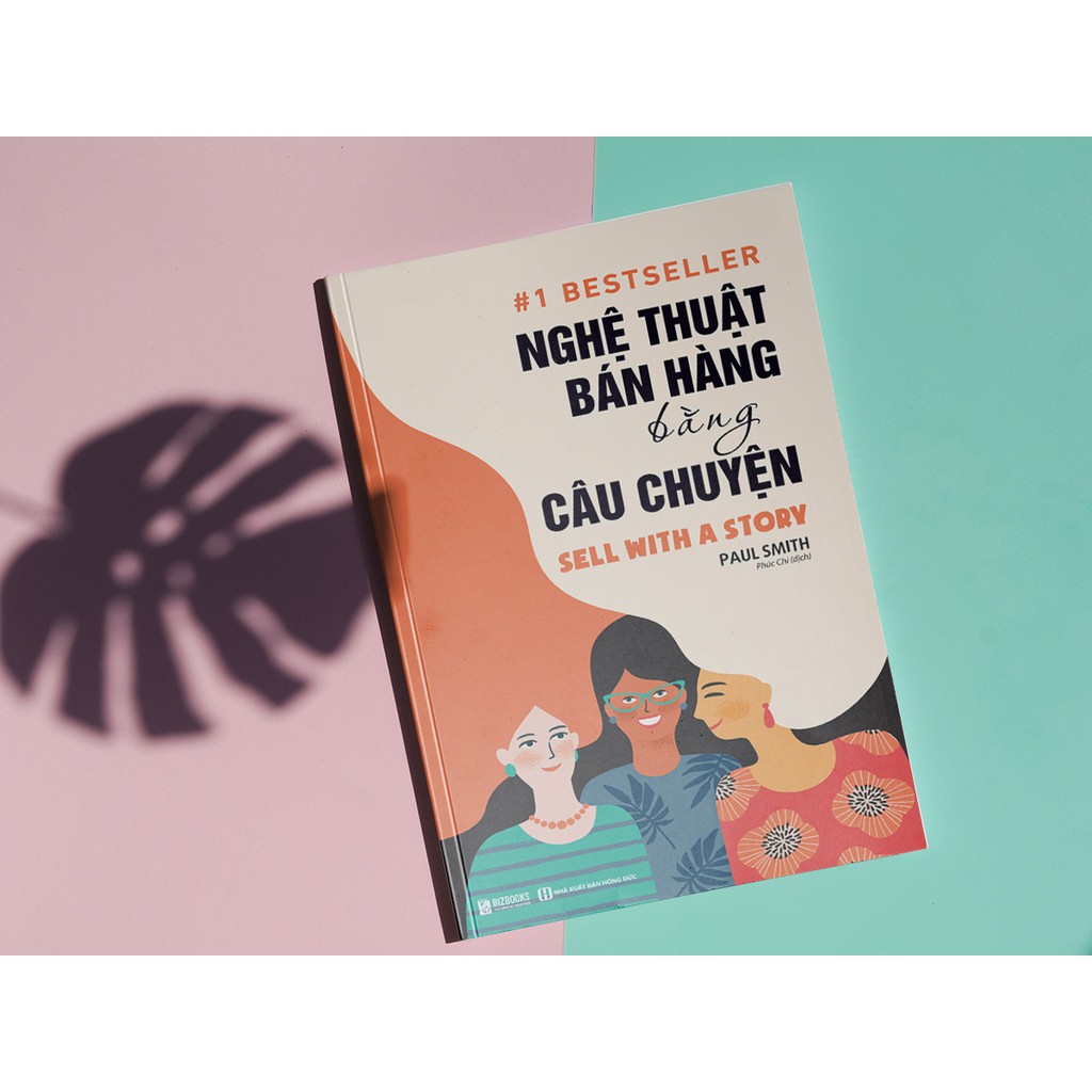 Sách - Nghệ Thuật Bán Hàng Bằng Câu Chuyện – Kỹ Năng Marketing Và Bán Hàng – Đọc Kèm App Online | BigBuy360 - bigbuy360.vn