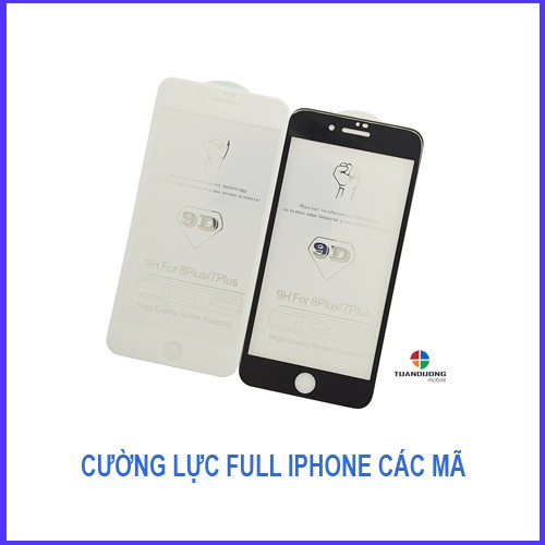 Kính Cường lực 9D Full màn Cho Iphone 6/7/8/X Siêu Hót - Siêu Cứng Bền