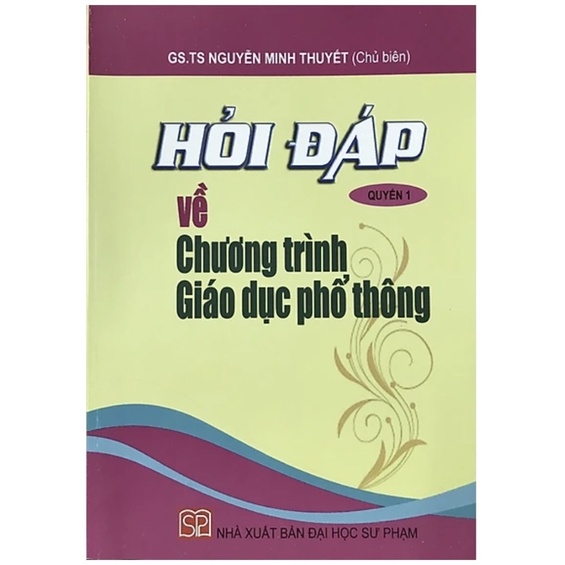 Sách - Hỏi Đáp Về Chương Trình Giáo Dục Phổ Thông ( Quyển 1)