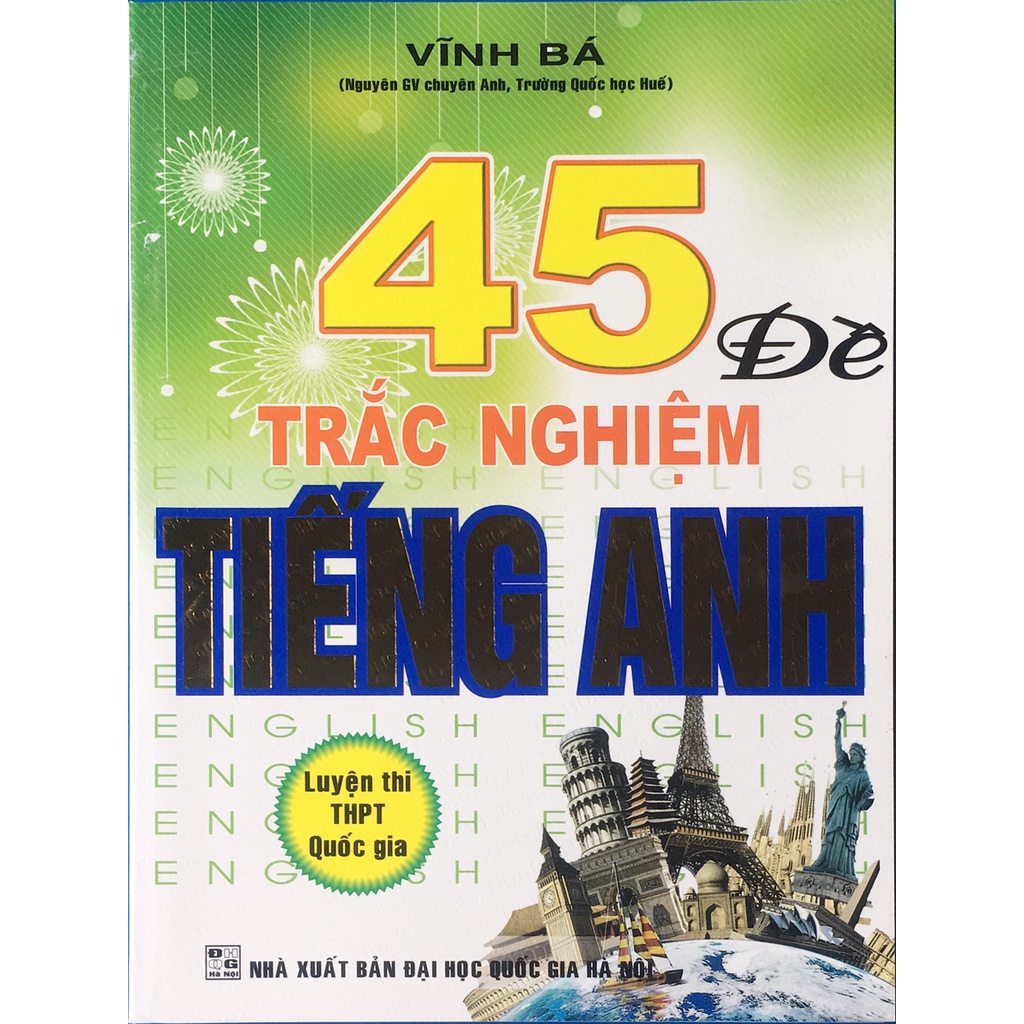 Sách - 45 Đề trắc nghiệm Tiếng Anh (luyện thi THPT quốc gia)