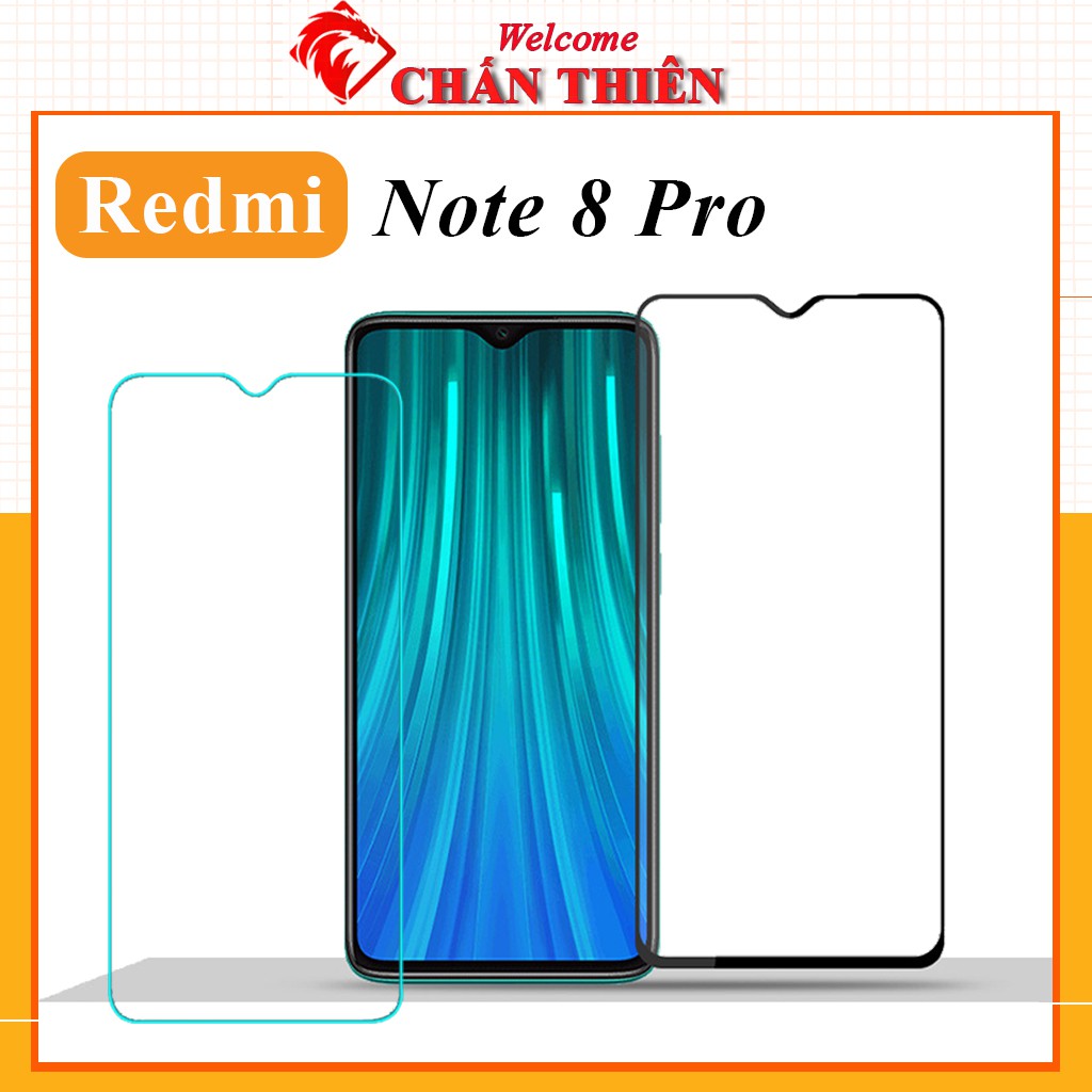 [Loại Xịn] Kính Cường Lực Redmi Note 8 Pro Full Màn Trong Suốt 9D 21H Tặng Kèm Khăn Lau
