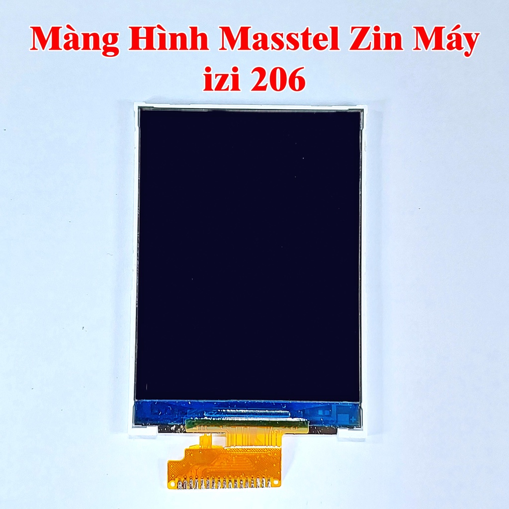 Màng Hình Điện Thoại Masstel Zin Máy A226, Play 30, izi 206 208 210 220 230 280, l260, F10 12 20, Fami S S2 M20