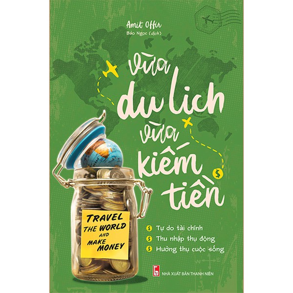 Sách: Vừa Du Lịch Vừa Kiếm T.iền