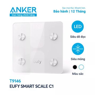 Cân điện tử eufy smart scale c1 t9146 hàng anker việt nam bh 12 tháng