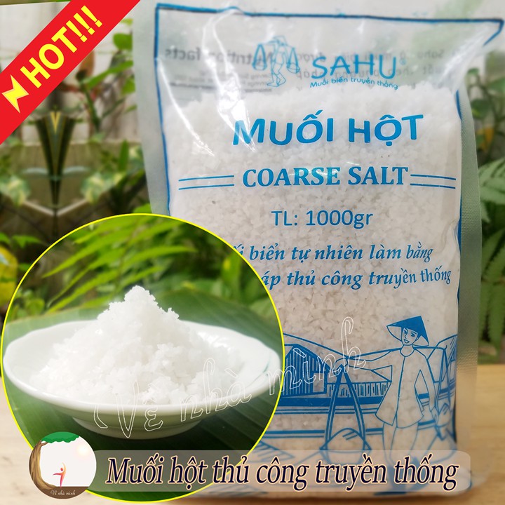 MUỐI HỘT NẤU ĂN SAHU 1KG (Muối biển Sa Huỳnh - Quảng Ngãi) sản xuất theo phương pháp truyền thống tự nhiên