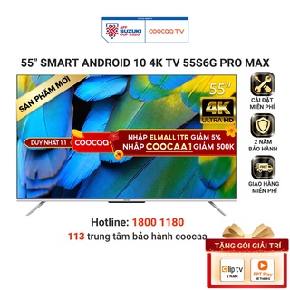 Smart tivi coocaa android 10 55 inch - model 55s6g pro max