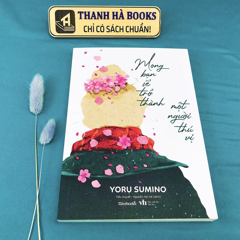 Sách - Mong Bạn Sẽ Trở Thành Một Người Thú Vị | BigBuy360 - bigbuy360.vn