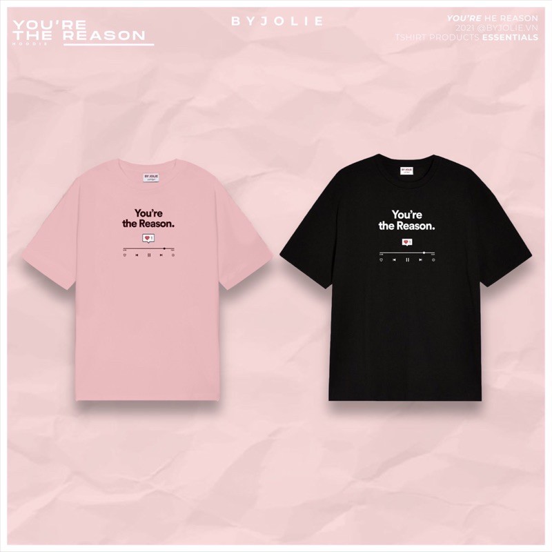 Áo phông đôi unisex &quot;U R THE REASON&quot; Byjolievn chất cotton thoáng mát