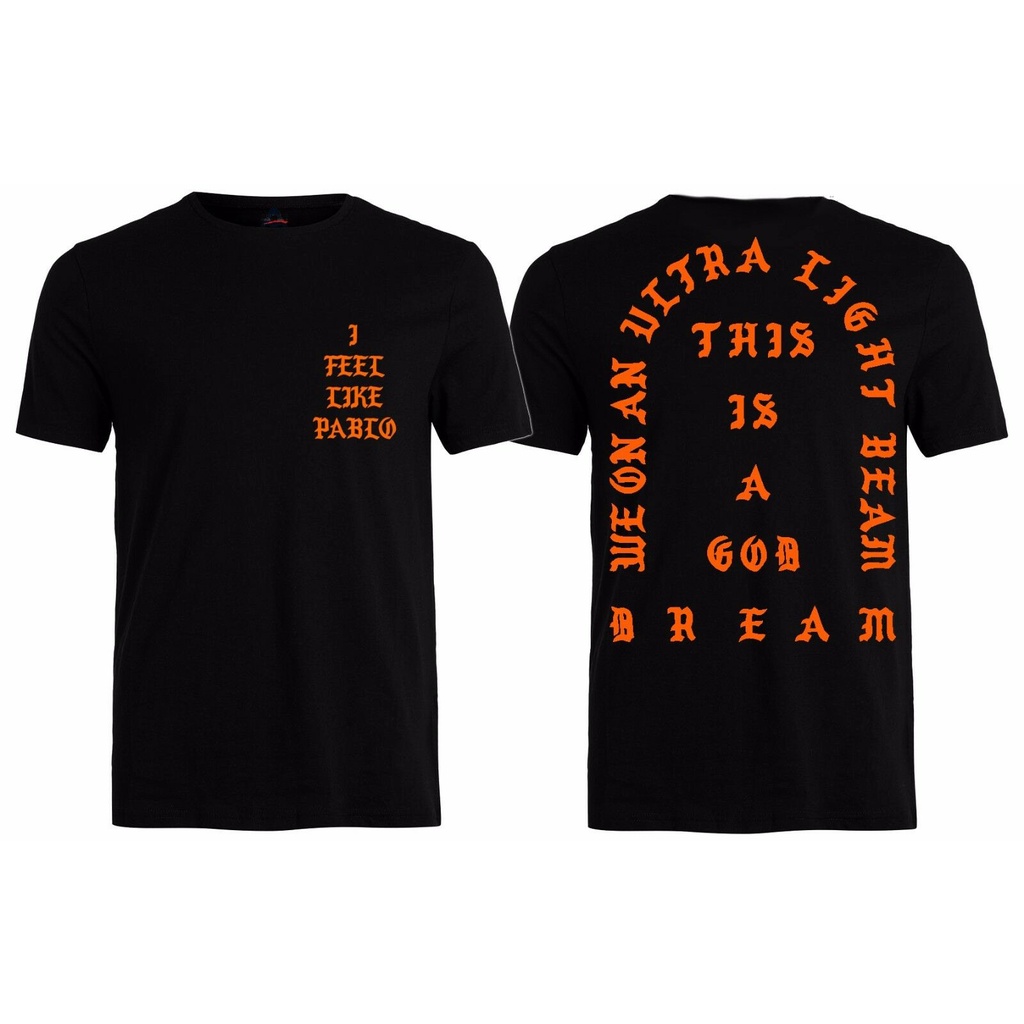 Cotton Nguyên Chất Tôi Cảm Thấy Như Pablo Lấy Cảm Hứng Từ Kanye West Life Của Pablo Yeezus F & B Áo 