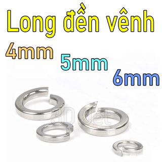 20 Long đền vênh, vòng đệm vênh 4mm 5mm 6mm