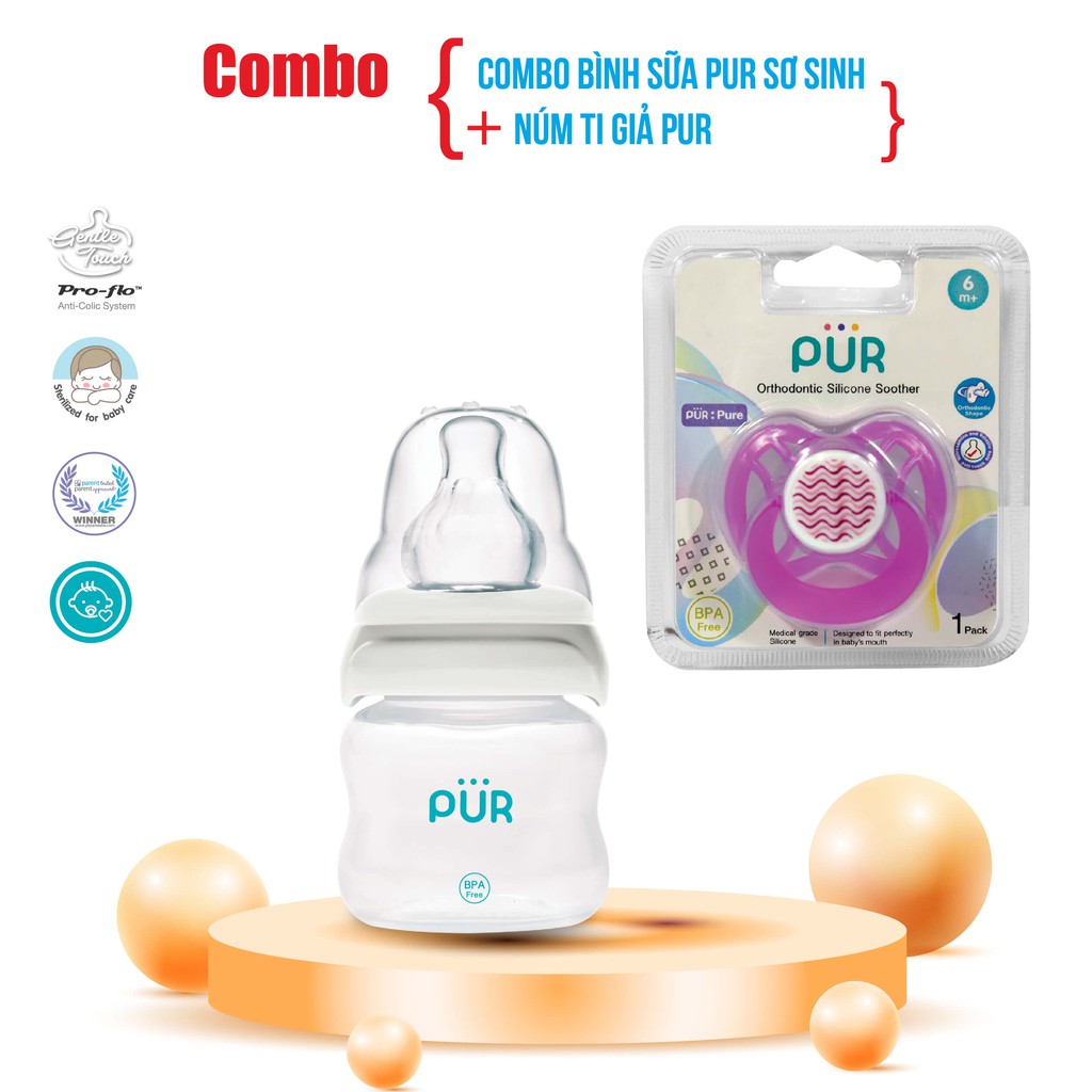 Combo Bình sữa Pur sơ sinh + Núm ti giả Pur