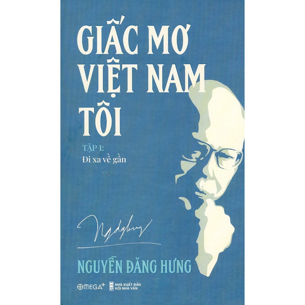 Sách - Giấc Mơ Việt Nam Tôi - Tập 1: Đi Xa Về Gần