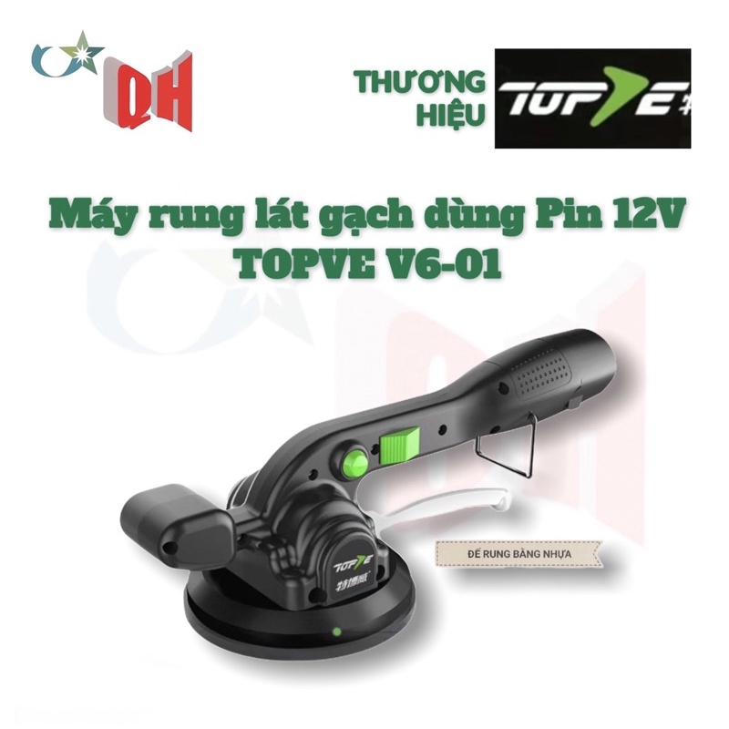 Máy Rung Hút Gạch Ốp, Lát Nền Đế 130mm Dùng Pin 12V TOPVE V06-1 (đế nhựa)