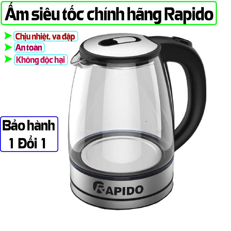 Ấm đun siêu tốc thủy tinh dung tích 1,8 Lit -Bình đun thủy tinh thương hiệu Rapido - Công suất 1800W - BẢO HÀNH UY TÍN