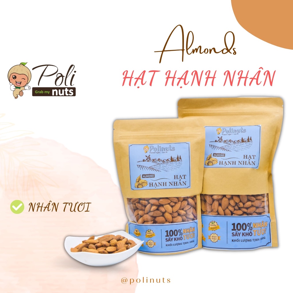 Hạt Hạnh Nhân Sống Sấy Khô Tươi Organic Nhập Khẩu Mỹ 200g 500g POLINUTS