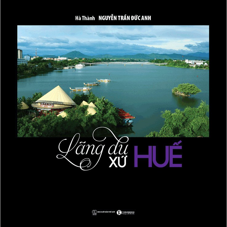 Sách Lãng Du Xứ Huế - Hà Thành, Nguyễn Trần Anh Đức