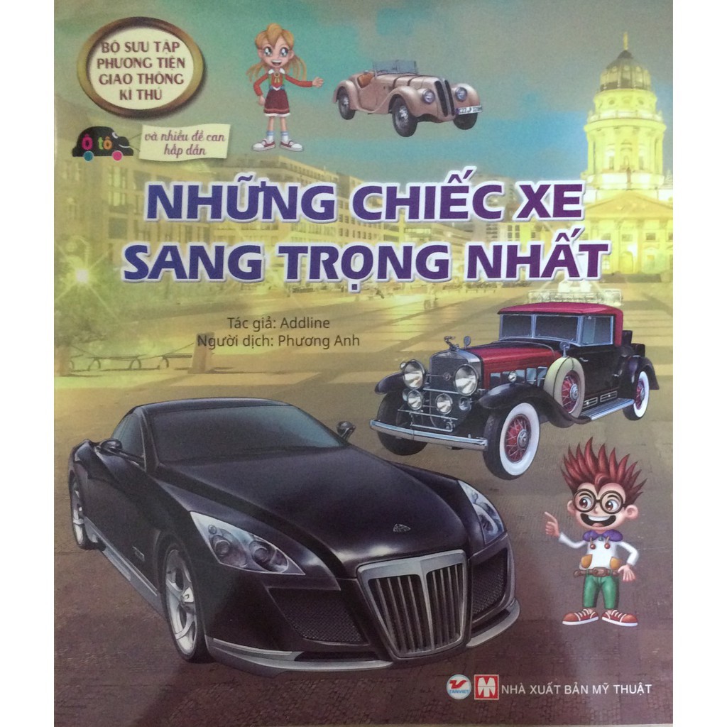 Sách - Bộ sưu tập Phương tiện giao thông kì thú và nhiều đề can hấp dẫn - Những chiếc Xe sang trọng nhất