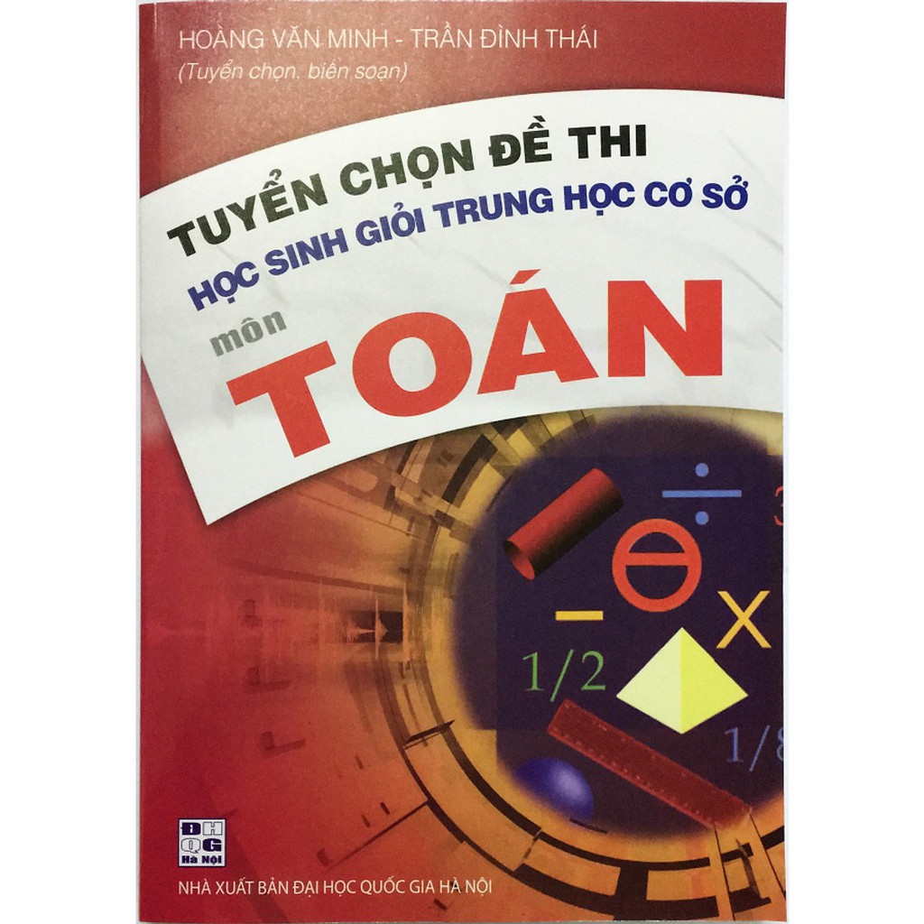 Sách - Tuyển chọn đề thi học sinh giỏi trung học cơ sở môn toán | BigBuy360 - bigbuy360.vn