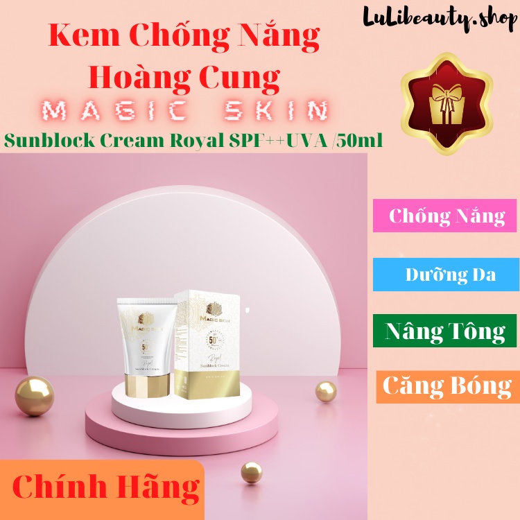 Kem chống nắng thảo dược hoàng cung Sunblock Cream Royal SPF Magic Skin bảo vệ bạn khỏi tia UVA 50ml ✔ Chính Hãng