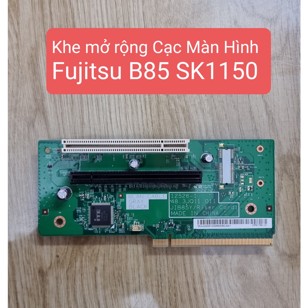 FE cắm cạc màn hình rời Case Đồng Bộ ( Fujitsu H77 SK1155 ) - ( Fujitsu B85 SK1150 ) - ( Fujitsu 110 SK1151 )