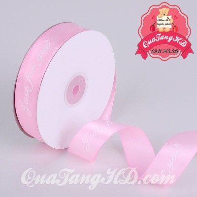 Cuộn Ruy băng lụa 2.5cm dài 45M Just for you - trang trí tiệc - giá sỉ - gói hoa