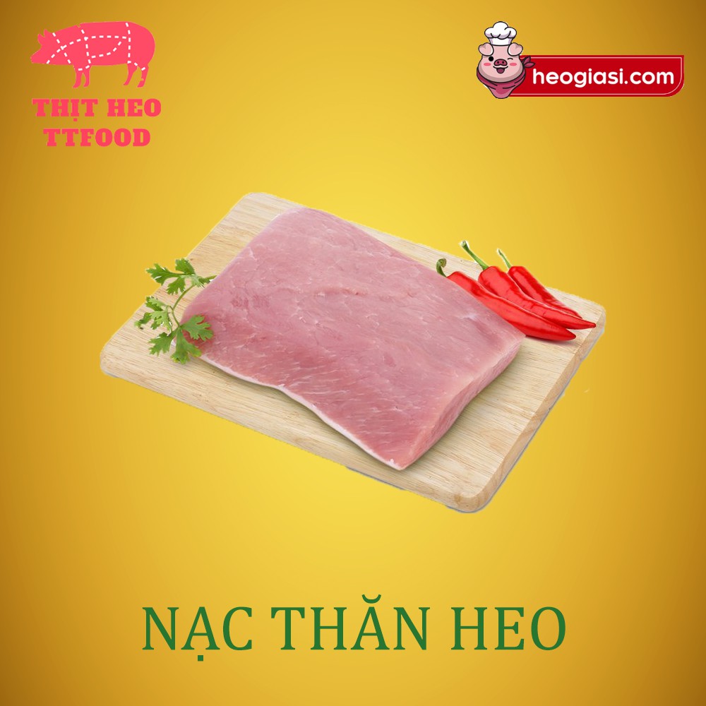 NẠC THĂN -Thịt heo nóng (500g/ 1kg)