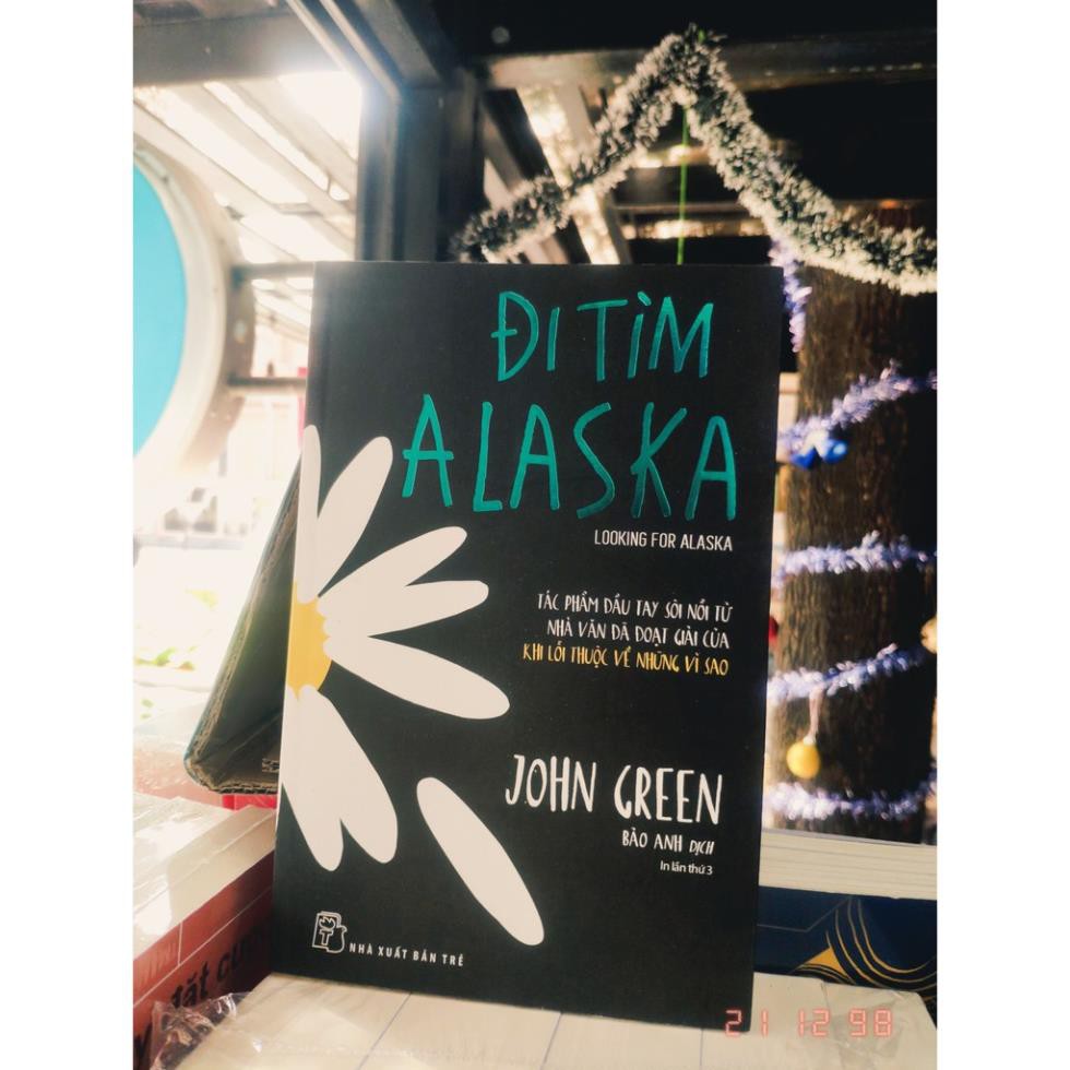 Sách - Đi Tìm Alaska - NXB Trẻ