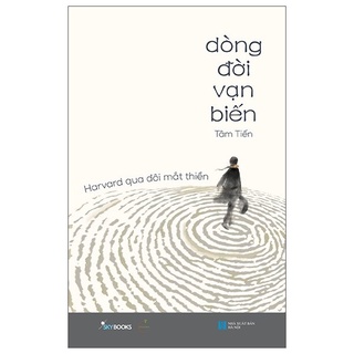 Sách - dòng đời vạn biến - harvard qua đôi mắt thiền