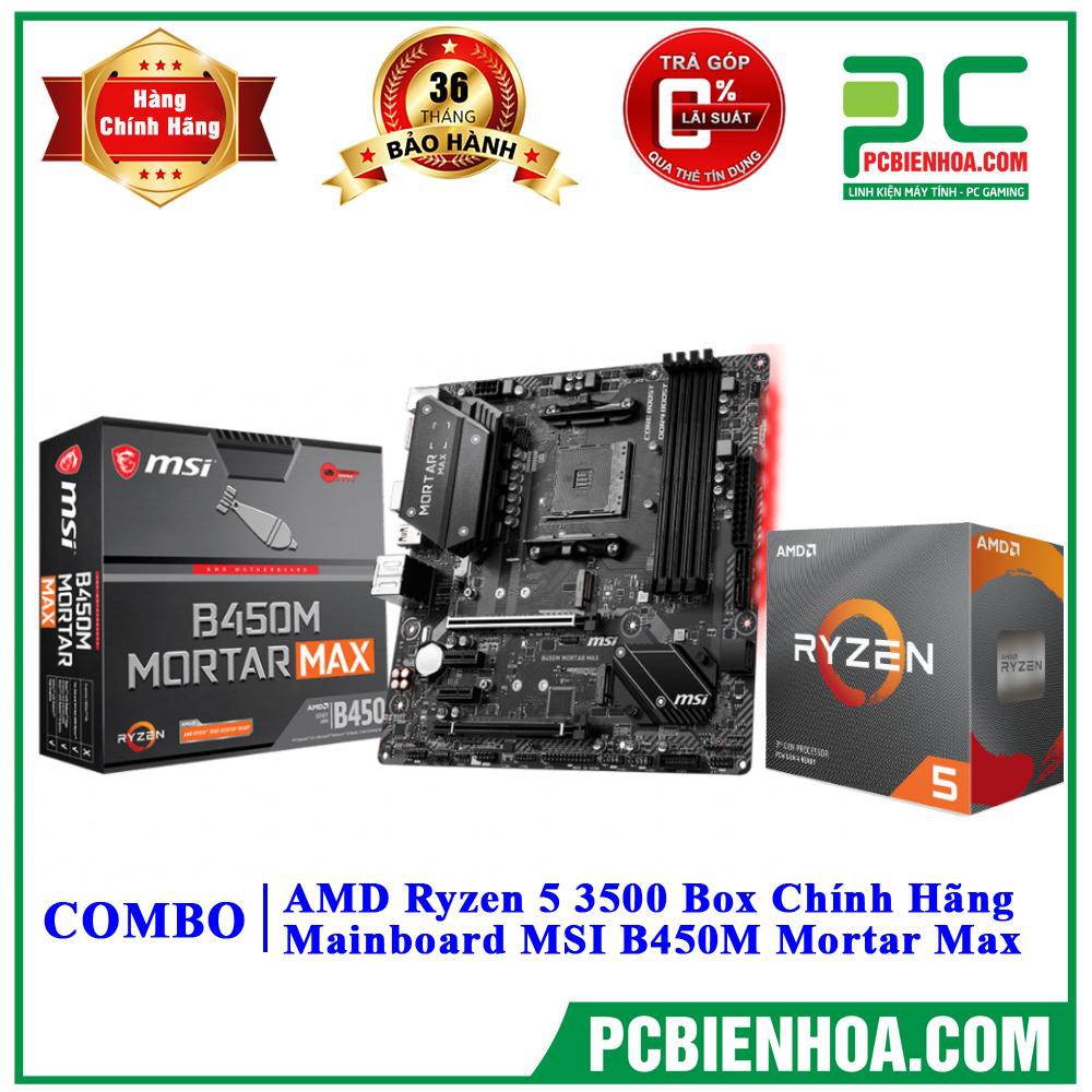 Combo siêu phẩm Ryzen 5 3500 - B450M ( Asrock-MSI)