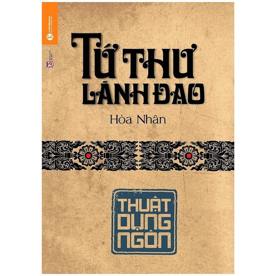 Sách - Tứ Thư Lãnh Đạo - Thuật Dụng Ngôn (T.Hà)