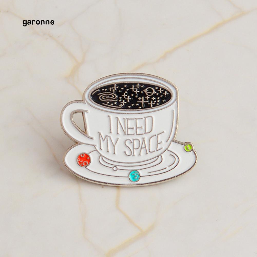 Ghim cài áo hình cốc cà phê khắc dòng chữ I need my space độc đáo cá tính