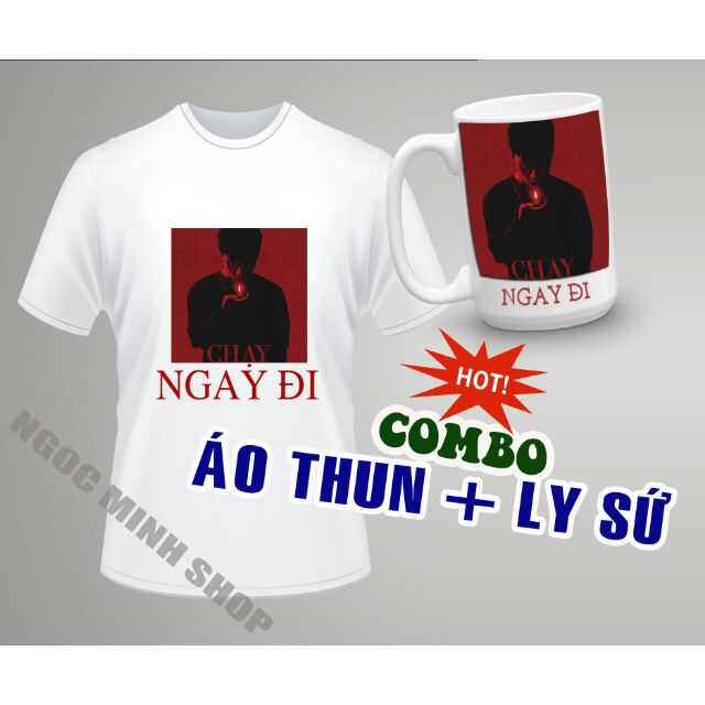 [SIÊU HOT] COMBO ÁO THUN + LY SỨ CHẠY NGAY ĐI (SƠN TÙNG M-TP) - TUYỆT ĐỈNH TRÀO LƯU