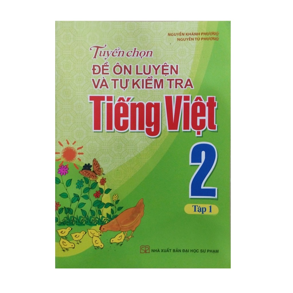 Sách - Tuyển chọn đề ôn luyện và tự kiểm tra tiếng việt lớp 2 tập 1