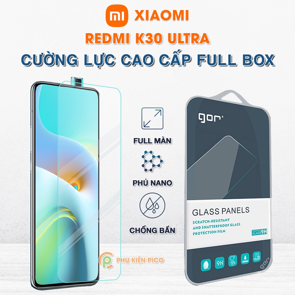 Kính cường lực Redmi K30 Ultra full màn chính hãng Gor dùng chung với mọi ốp lưng - Dán màn hình Xiaomi Redmi k30 Ultra