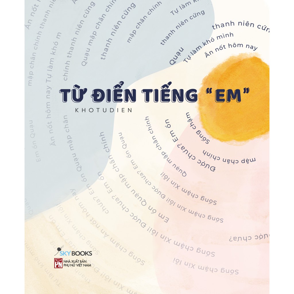 Sách Skybooks - Combo Từ Điển Tiếng &quot;Em&quot; + Cũng Là &quot;Tiếng Em&quot; Mà Lạ Lắm