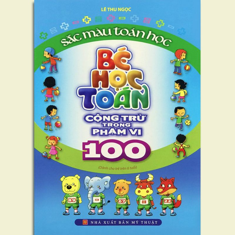 Sách - Bé Học Toán Trong Phạm Vi 100