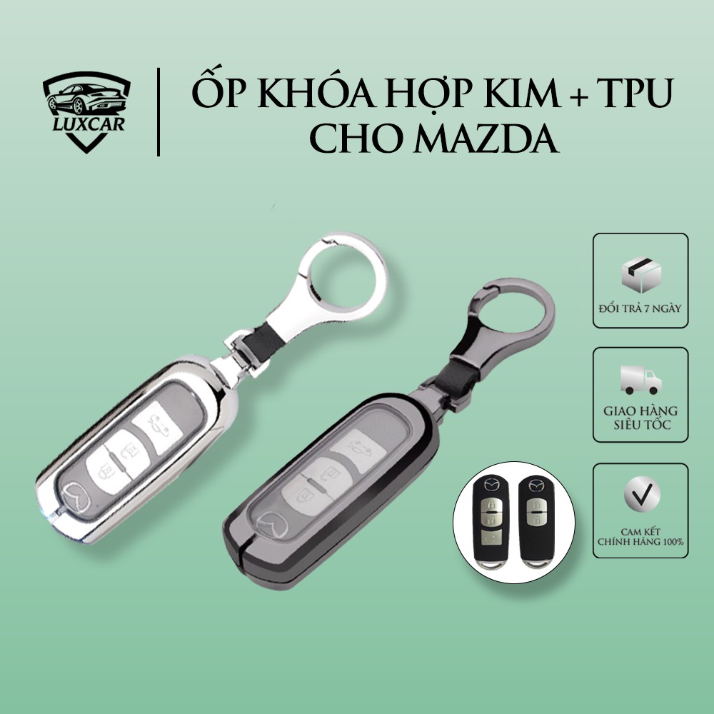 Ốp Khóa Hợp Kim + TPU MAZDA Cao Cấp LUXCAR Cho ( MAZDA 3, MAZDA 6, MAZDA CX5, MAZDA CX 8,...)